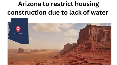 Arizona to restrict housing construction because of water supply