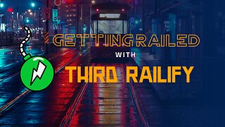 GETTING RAILED with THIRD RAILIFY - Let's go over some of todays news