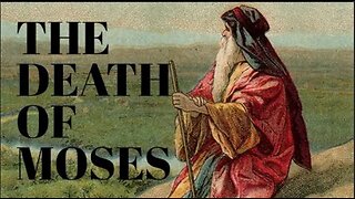 The Death of Moses. (SCRIPTURE)
