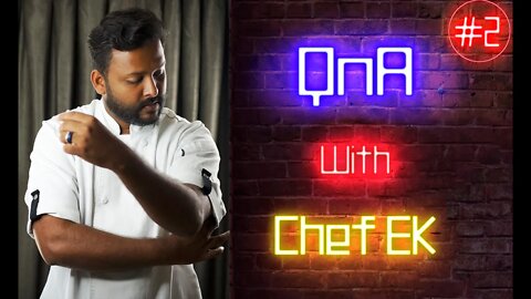 QnA with Chef EK #2 (മലയാളം)