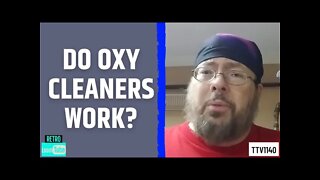 DO OXY CLEANERS WORK? - 020421 TTV1140
