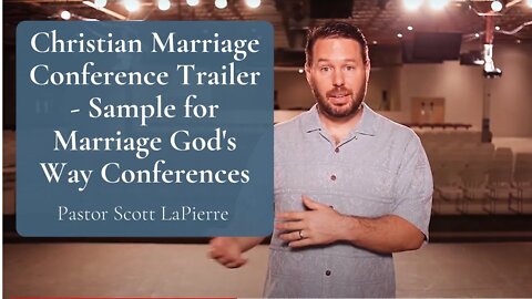 Christian Marriage Conference Trailer - Sample for Your Marriage God's Way Conferences