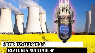 Como Funcionam Os Reatores Nucleares?