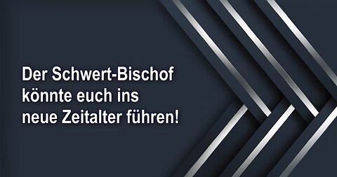 Der Schwert-Bischof könnte euch ins neue Zeitalter führen!