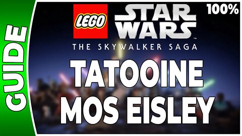 LEGO Star Wars : La Saga Skywalker - TATOOINE - MOS EISLEY 100% Brique, Datacarte, Vaisseaux, Perso