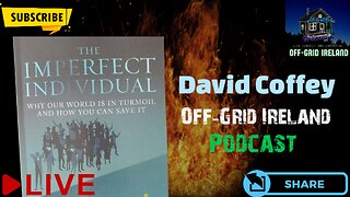 David Coffey Chats Offgrid Ireland Podcast