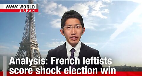 Analysis_ French leftists score shock election winーNHK WORLDJAPAN NEWS