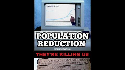 …population reduction are they killing us?