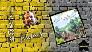 The Boardgame Mechanics Review Horticulture