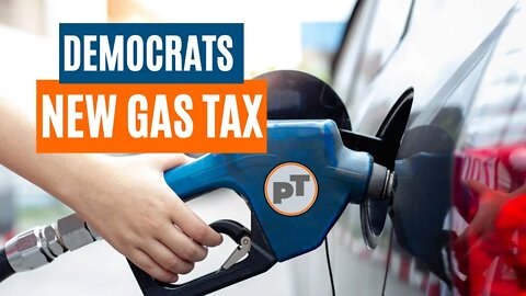 Democrats Idea to ease your pain? A new GAS TAX!