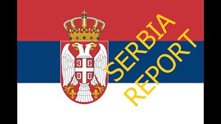 SERBIA REPORT EP#107