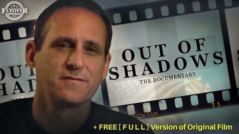 Inside 'Out of Shadows': A Candid Conversation with Documentary Filmmaker Mike Smith + FREE [ F U L L ] Version of Original Film