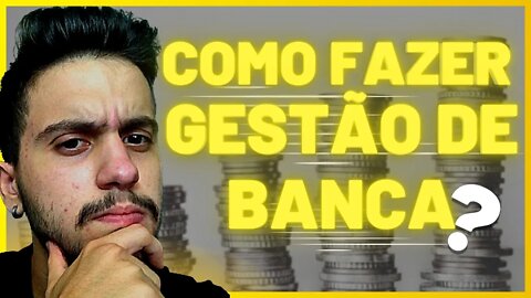 APOSTAS ESPORTIVAS | COMO FAZER GESTÃO DE BANCA (sem enrolação!)