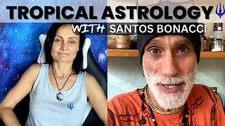 ONLY TROPICAL ASTROLOGY WILL WORK BY SANTOS BONACCI