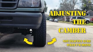 Adjusting the Camber (first time)