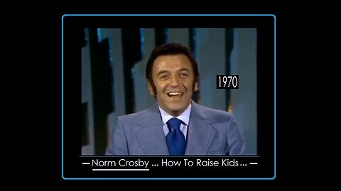 > Norm Crosby | Funny TV Clip on Raising Kids+... (1970) | Glen Campbell *Goodtime Hour.