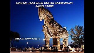 Michael Jaco W/ FMR UN ENVOY Trojan horse SACHA STONE W/ INTEL THAT COULD SAVE THE WORLD THX SGANON
