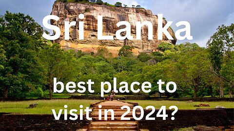 Is Sri Lanka best place to visit in 2024?