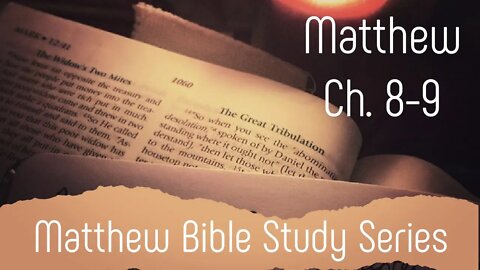 Matthew Ch. 8-9 Bible Study: Messiah the Healer