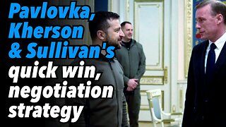 Pavlovka, Kherson and Sullivan's quick win, negotiation strategy