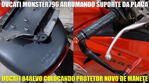 DUCATI MONSTER 796 ARRUMANDO O SUPORTE DA PLACA E DUCATI 848EVO COLOCANDO PROTETOR DE MANETE