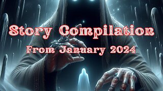 Short Story Compilation from January 2024