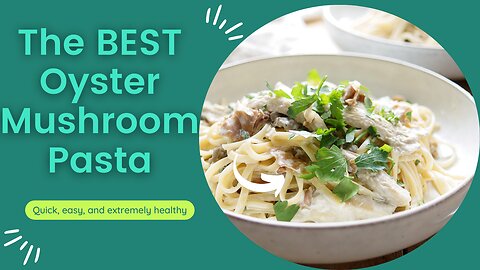 The BEST Oyster Mushroom Pasta Recipe (Easy & Flavorful)