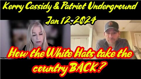 Kerry Cassidy & Patriot Underground: How the White Hats take the country BACK?