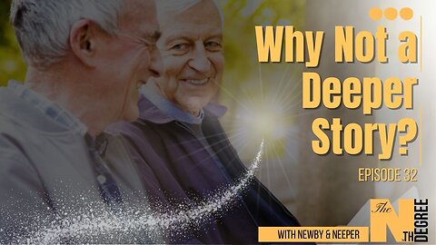 32: Why Not a Deeper Story?- The Nth Degree