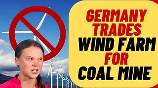 Germany Tears Down Wind Farm For Coal Mine