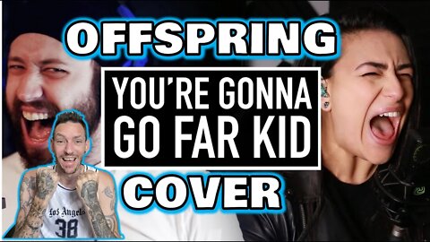 GOOD SHOUT OUT!The Offspring You're Gonna Go Far Kid "Cover" Jonathan Young & Lauren Babic REACTION