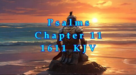 Psalms - Chapter 11 - 1611 - KJV