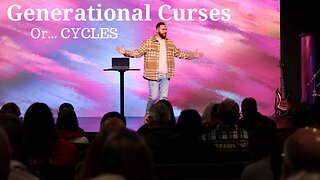 Generational Curses Or... Cycles | Pastor Jackson Lahmeyer