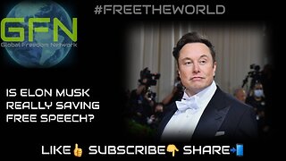 Is Elon Musk really saving free speech?