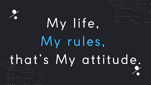 My life My rules Quotes