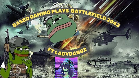 Based gaming ft Ladydabbz| battlefield 2042|