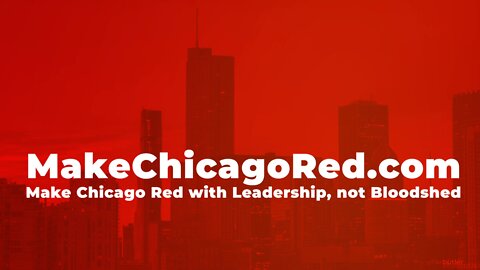 Make Chicago Red, With Leadership, not Bloodshed