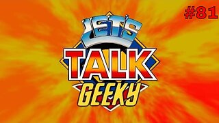 Let's Talk Geeky #81 ¦ Geeky Talk about Classic TV and Movie.