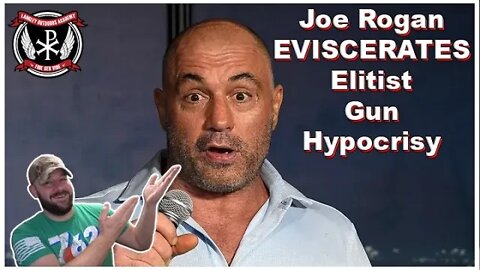 EXACTLY! Joe Rogan mercilessly calls out Gun Control's hypocrisy in Hollywood and the Left... EPIC!