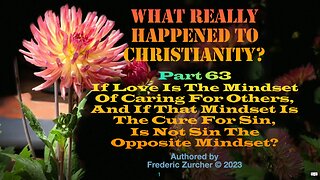 Fred Zurcher on What Really Happened to Christianity pt63