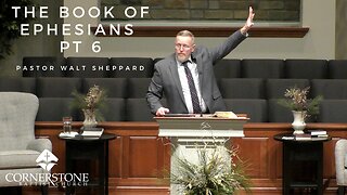 The Book Of Ephesians Part 6--Wed PM--Jan 11, 2023