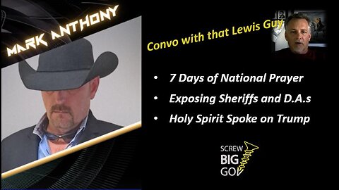 Mark Anthony - 7 Days of Prayer, Exposing Sheriffs & Holy Spirit and Trump