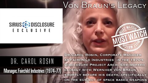 Von Braun's Legacy - Dr. Carol Rosin, Corporate Manager at Fairchild Industries in the 1970's on the Military Industrial Complex Extraterrestrials Wars - Disclosure Project Arch. She worked closely with Wernher Von Braun shortly before his death