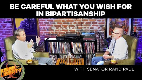 Be Careful What You Wish For in Bipartisanship | Guest: Sen. Rand Paul | Ep 80