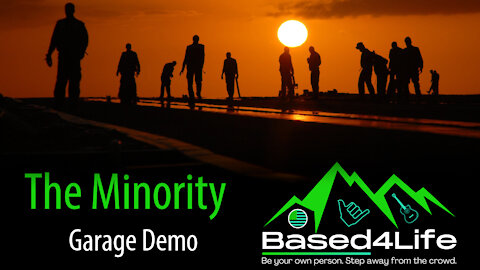 The Minority - Based4Life - Official Lyric Video(Garage Demo) - 10.12.2021
