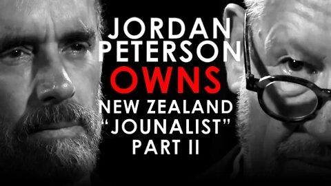 PART II - Jordan Peterson OWNS New Zealand Reporter