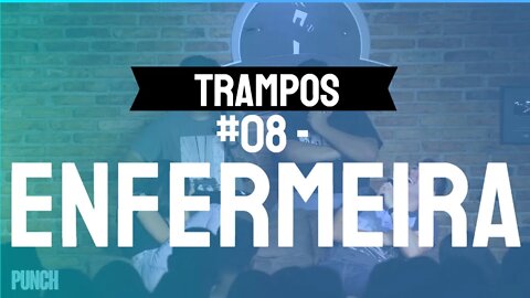 Trampos #08 - Enfermeira - Punch Comedy