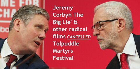 Norman Thomas SWTUC Tolpuddle festival bans documentary 'Oh Jeremy Corbyn The Big Lie' (2023)