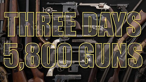 5,800 Guns Up for Grabs in our MASSIVE Summer Auction