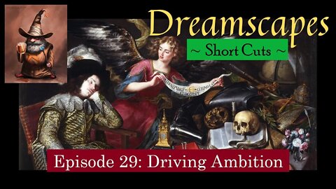 Dreamscapes Episode 29: Driving Ambition ~ Short Cut